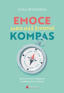 Emoce jako náš životní kompas