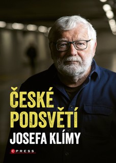 České podsvětí Josefa Klímy