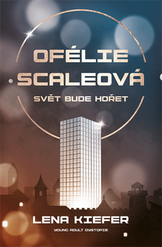 Ofélie Scaleová: Svět bude hořet