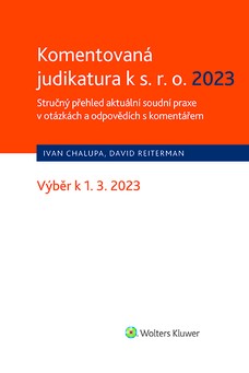 Komentovaná judikatura k s.r.o. 2023. Stručný přehled aktuální soudní praxe v otázkách a odpovědích s komentářem