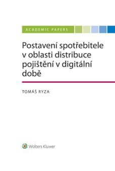 Postavení spotřebitele v oblasti distribuce pojištění v době digitální