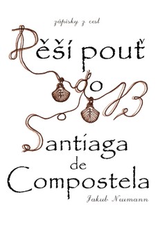 Pěší pouť do Santiaga de Compostela