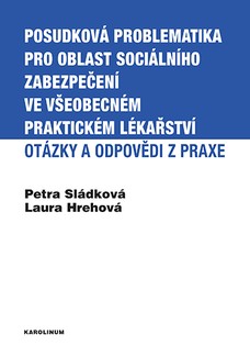 Posudková problematika pro oblast sociálního zabezpečení ve všeobecném praktickém lékařství