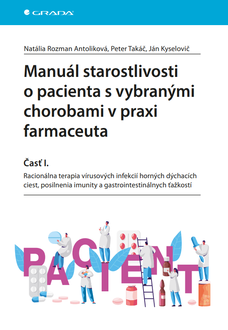 Manuál starostlivosti o pacienta s vybranými chorobami v praxi farmaceuta - Časť I.