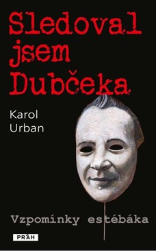 Sledoval jsem Dubčeka