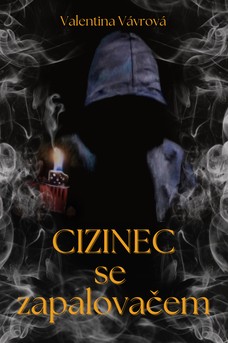 Cizinec se zapalovačem