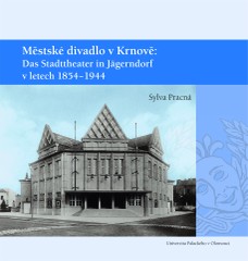 Městské divadlo v Krnově: Das Stadttheater in Jägerndorf (1854–1944)