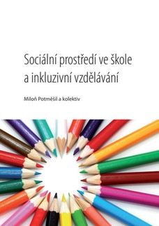 Sociální prostředí ve škole a inkluzivní vzdělávání