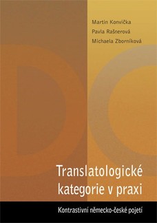 Translatologické kategorie v praxi. Kontrastivní německo-české pojetí