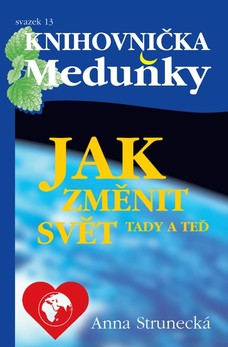 Jak změnit svět tady a teď