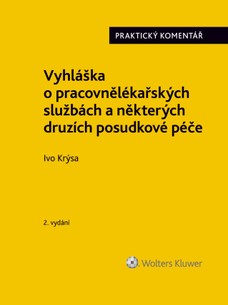 Vyhláška o pracovnělékařských službách a některých druzích posudkové péče (č. 79/2013 Sb.). Praktický komentář - 2. vydání