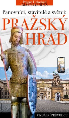 Pražský hrad - příběhy králů, stavitelů a světců.