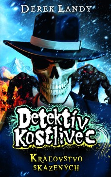 Detektív Kostlivec - Kráľovstvo skazených