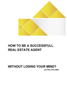 How to be a successfull real estate agent without losing your mind?