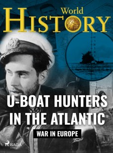 U-Boat Hunters in the Atlantic