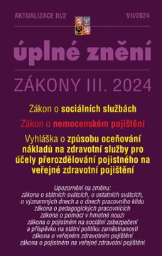 Aktualizace III/2 / 2024 - o sociálních službách, o nemocenském pojištění