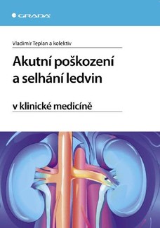 Akutní poškození a selhání ledvin v klinické medicíně