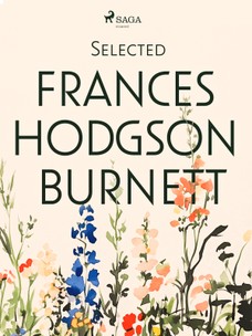 Selected Frances Hodgson Burnett