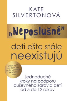 Neposlušné deti ešte stále neexistujú