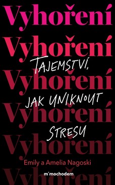 Vyhoření: Tajemství, jak uniknout stresu
