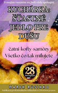 Kuchárka: Šťastné jedlo pre dušu