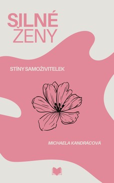 Silné ženy: Stíny samoživitelek