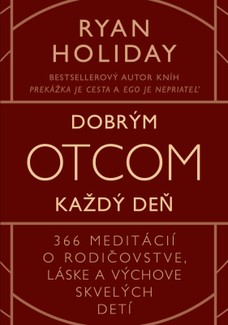 Dobrým otcom každý deň