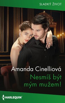 Nesmíš být mým mužem!