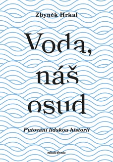 Voda, náš osud 