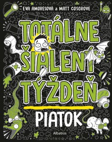 Totálne šialený týždeň - Piatok