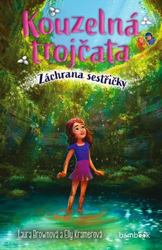 Kouzelná trojčata – Záchrana sestřičky
