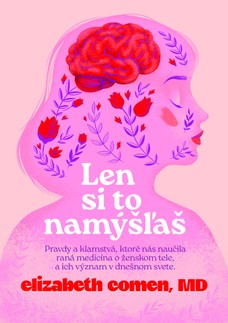 Len si to namýšľaš