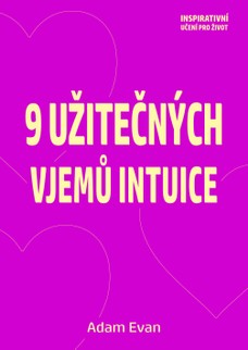 9 užitečných vjemů intuice