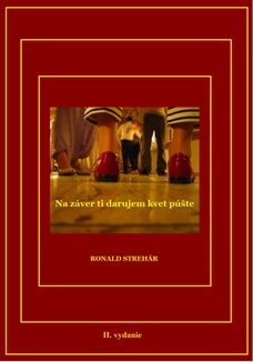 Na záver ti darujem kvet púšte