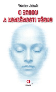 O zrodu a konečnosti všeho