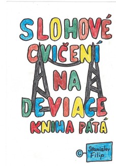 Slohové cvičení na deviace - kniha pátá - balancování na vetché prádelní šňůře