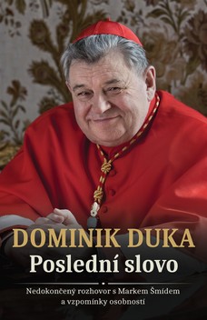Dominik Duka: Poslední slovo