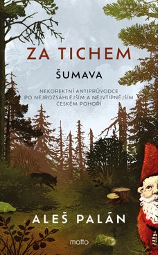 Za tichem - Šumava