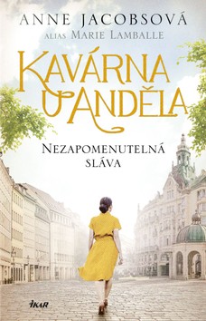Kavárna U Anděla: Nezapomenutelná sláva