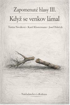 Zapomenuté hlasy III.: Když se venkov lámal
