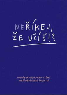 Neříkej, že učíš?!