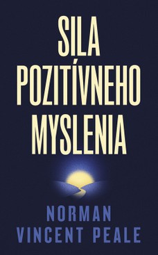 Sila pozitívneho myslenia