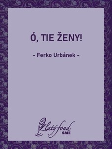 Ó, tie ženy!