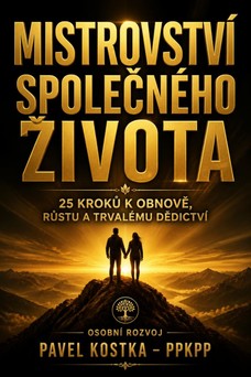 Mistrovství společného života: 25 kroků k obnově, růstu a trvalému dědictví