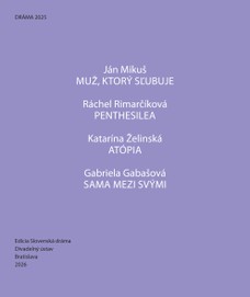 DRÁMA 2025 (nové divadelné hry)