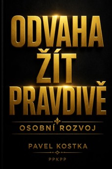 Odvaha žít pravdivě