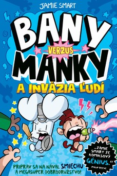 Bany verzus Manky a invázia ľudí
