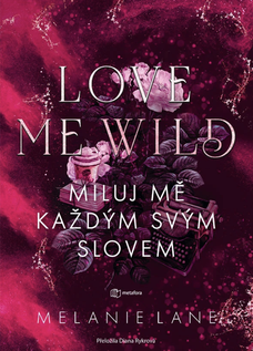 Love Me Wild: Miluj mě každým svým slovem