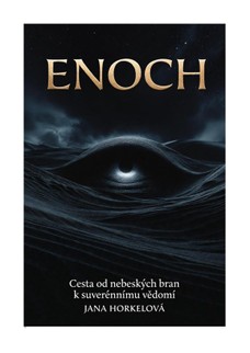 ENOCH – Cesta od nebeských bran k suverénnímu vědomí