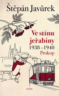 Ve stínu jeřabiny - Prokop (1938-1940)
